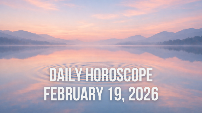 Daily Horoscope February 19 2026